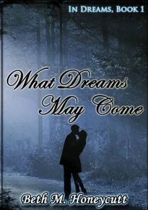 Cover of "What Dreams May Come," featuring the silhouettes of two people kissing in a misty forest