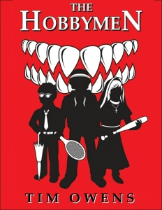 Cover of "The Hobbymen," featuring three silhouettes - in the middle, a man holding a tennis racket; on the left, a man with glasses and a tie holding an umbrella; and on the right, a nun holding a baseball bat; behind them is a set of pointed white teeth