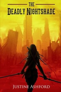 Cover of "The Deadly Nightshade," featuring the silhouette of a thin long-haired person holding two swords in front of a ruined city.