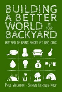 Cover of "Building a Better World in Your Backyard," featuring a green background and a grid of small white symbols, including a rain drop, a lightbulb, a bag with a dollar sign on it, and a frying pan.