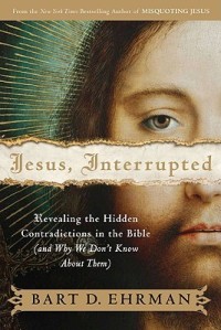 Cover of "Jesus, Interrupted," featuring a painting of Jesus's face with a strip torn out of the middle, separating his eyes and forehead from his lower face.