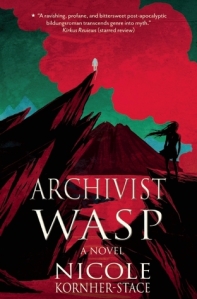 Cover of "Archivist Wasp," featuring a range of spiky red mountains with a dark silhouette nearby staring at a ghostly silhouette on a distant peak.