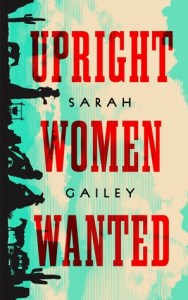 Cover of "Upright Women Wanted," featuring silhouettes of several women and horses around a cooking fire with cactus silhouettes and a turquoise sky in the background.